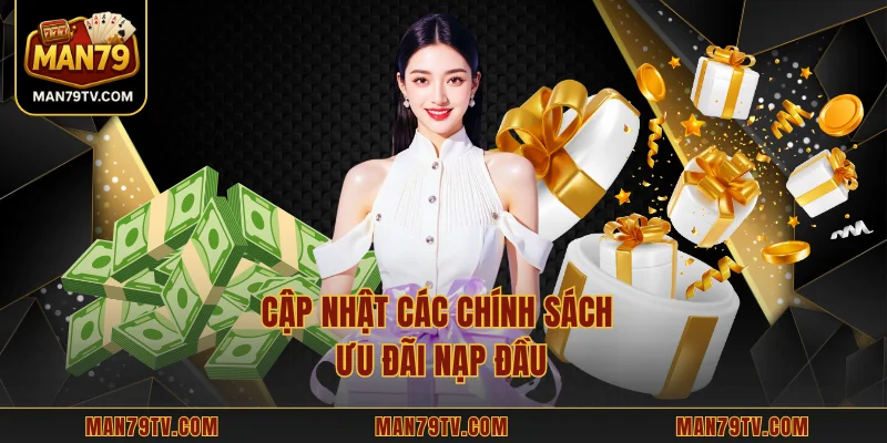 Cập nhật các chính sách ưu đãi nạp đầu