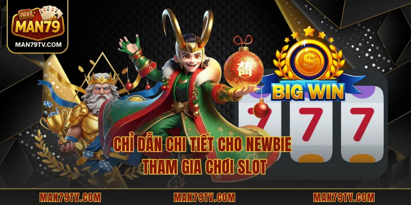 JILI Slot MAN79 - Vòng Quay Hấp Dẫn Và Mẹo Chơi Hiệu Quả Chỉ dẫn chi tiết cho newbie tham gia chơi slot