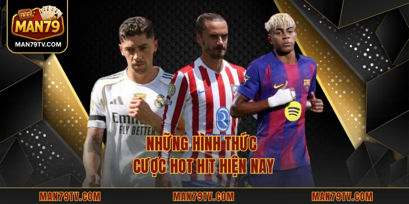SBOBET MAN79 – Nền Tảng Cá Cược Uy Tín Hàng Đầu Hiện Nay Những hình thức cược hot hit hiện nay