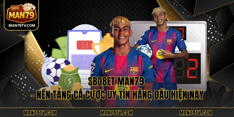SBOBET MAN79 – Nền Tảng Cá Cược Uy Tín Hàng Đầu Hiện Nay SBOBET MAN79 – Nền Tảng Cá Cược Uy Tín Hàng Đầu Hiện Nay