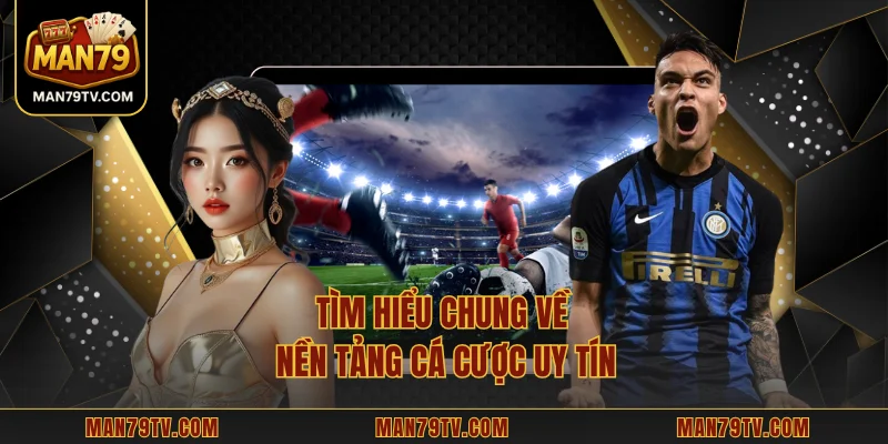 SBOBET MAN79 – Nền Tảng Cá Cược Uy Tín Hàng Đầu Hiện Nay Tìm hiểu chung về nền tảng cá cược uy tín